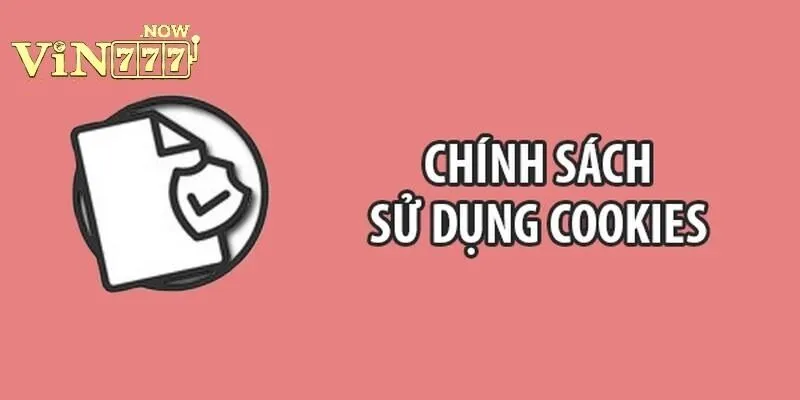 Chính sách cookie và cam kết minh bạch
